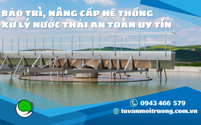BAO TRI NANG CAP HE THONG XU LY NUOC THAI AN TOAN UY TIN