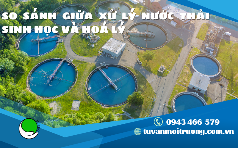 SO SANH GIUA XU LY NUOC THAI SINH HOC VA HOA LY