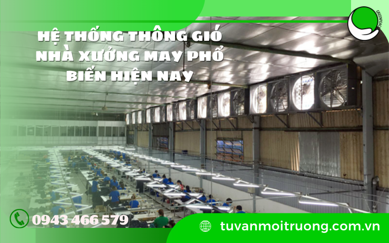 Hệ thống thông gió nhà xưởng may phổ biến hiện nay