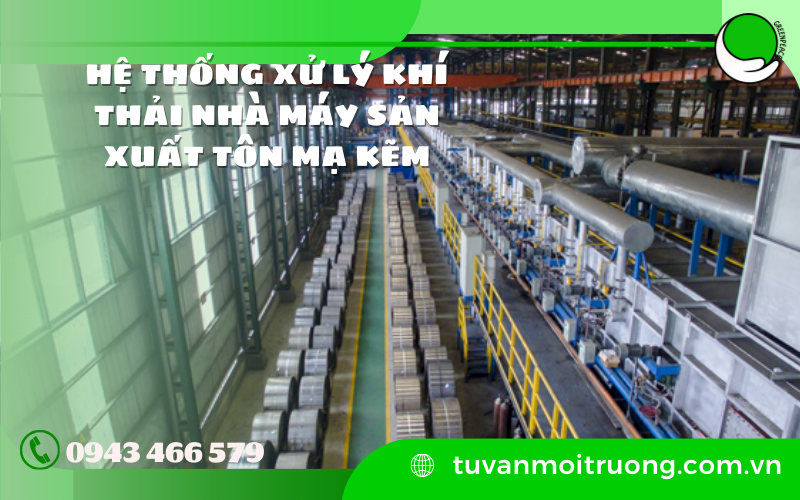 Hệ thống xử lý khí thải nhà máy sản xuất tôn mạ kẽm