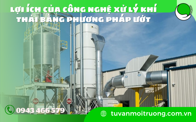 Lợi ích của công nghệ xử lý khí thải bằng phương pháp ướt