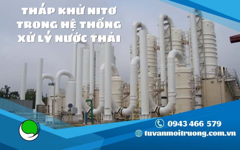 Tháp khử Nitơ trong hệ thống xử lý nước thải