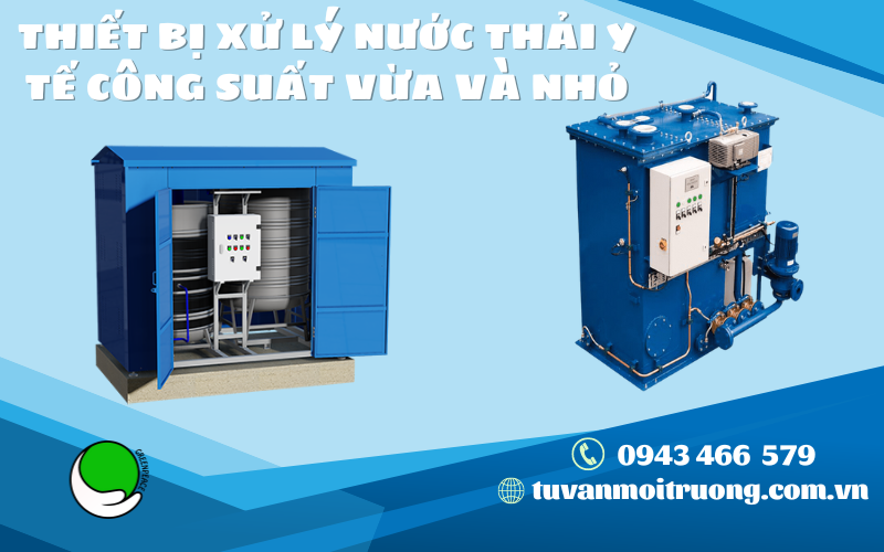 Thiết bị xử lý nước thải y tế công suất vừa và nhỏ