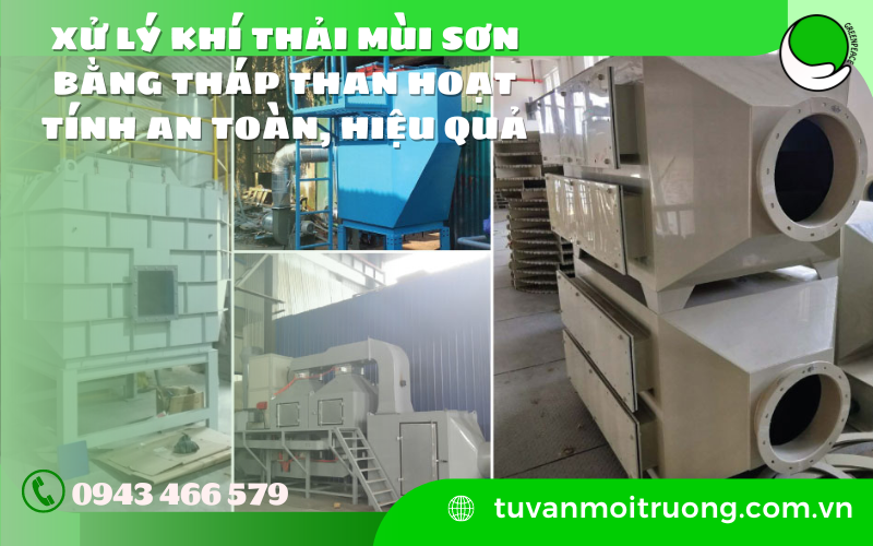 Xử lý khí thải mùi sơn bằng tháp than hoạt tính an toàn, hiệu quả